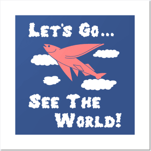 Let's Go See the World Quirky Shirt Posters and Art